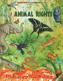 Animal Rights-Planet Wrongs by Paula Hewitt Amram, Peter Kuper, Scott Cunningham, Jordan Worley, 9781849356558