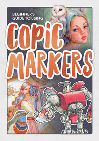 Beginner's Guide to Using Copic Markers by 3dtotal Publishing, Gabriela Niko, 9781915992468