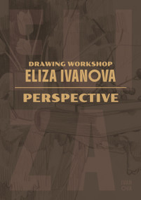 Drawing Workshop with Eliza Ivanova: Perspective (Perspective) by Eliza Ivanova, 3dtotal Publishing, 9781915992499