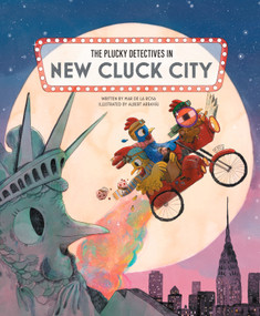 The Plucky Detectives in New Cluck City by Mar de la Rosa, Albert Arrayas, 9788000080727