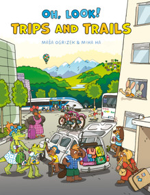 Oh, Look! Trips and Trails by Masa Ogrizek, Miha Hancic, 9788000080710