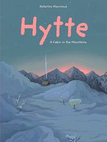 Hytte (A Cabin in the Mountains) by Katarina Macurova, Katarina Macurova, 9788000080680