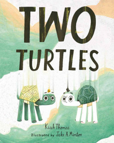 Two Turtles by Kiah Thomas, Jake A.  Minton, 9781623548407