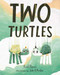 Two Turtles by Kiah Thomas, Jake A.  Minton, 9781623548407