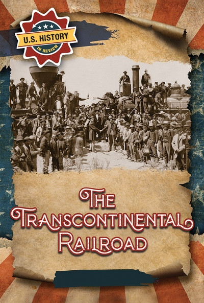 The Transcontinental Railroad by Emmett Martin, 9781978547209