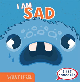 I Am Sad by Beth Gottlieb, 9781482476125