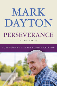 Perseverance (A Memoir) by Mark Dayton, Hillary Rodham Clinton, 9781681343396