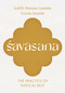Savasana (The Practice of Radical Rest) by Judith Hanson Lasater, Lizzie Lasater, 9781645474913