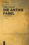 Die antike Fabel (Eine Einführung) (German Edition) by Niklas Holzberg, 9783112229071