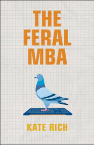 The Feral MBA by Kate Rich, 9781529243048