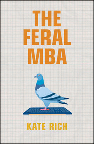 The Feral MBA by Kate Rich, 9781529243048