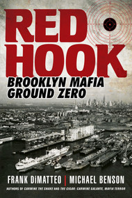 Red Hook (Brooklyn Mafia, Ground Zero) by Frank DiMatteo, Michael Benson, 9780806543215