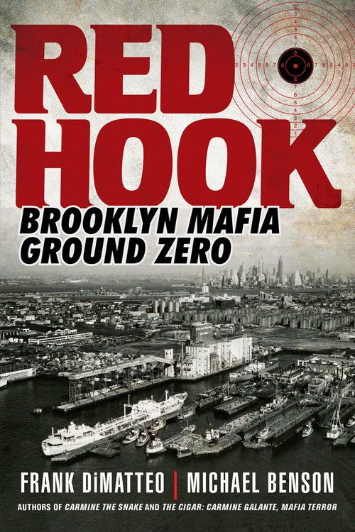 Red Hook (Brooklyn Mafia, Ground Zero) by Frank DiMatteo, Michael Benson, 9780806543215