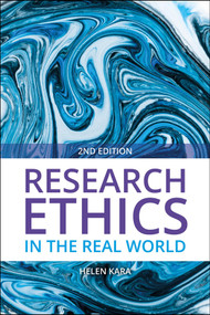 Research Ethics in the Real World (Second Edition) (Euro-Western and Indigenous Perspectives) by Helen Kara, 9781447377016