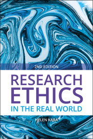 Research Ethics in the Real World (Second Edition) (Euro-Western and Indigenous Perspectives) by Helen Kara, 9781447377016
