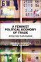A Feminist Political Economy of Trade (Beyond Free Trade Feminism) by Adrienne Roberts, Silke Trommer, 9781529252804