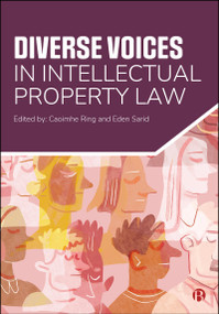 Diverse Voices in Intellectual Property Law by Caoimhe Ring, Eden Sarid, 9781529255744