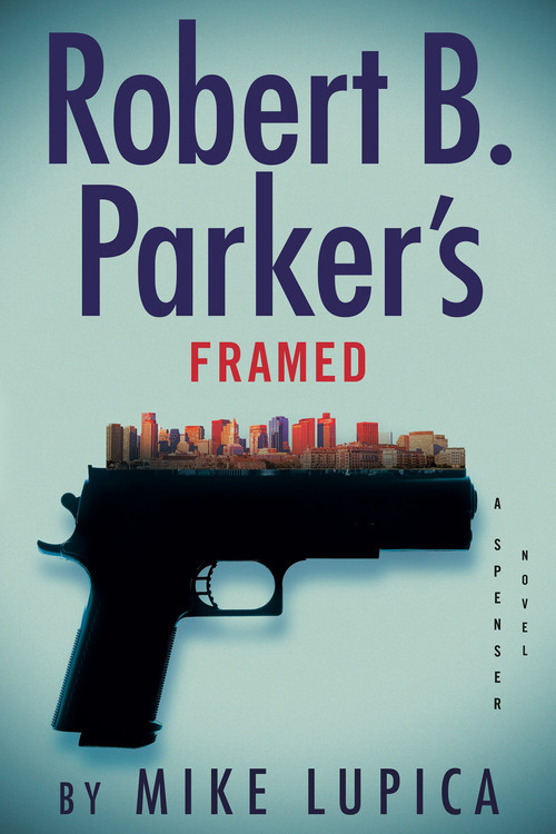 Robert B. Parker's Framed by Mike Lupica, 9798217183197