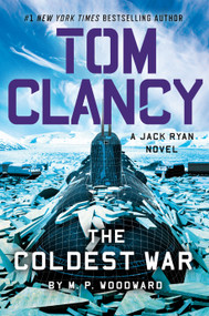 Tom Clancy The Coldest War by M.P. Woodward, 9798217183340