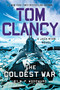Tom Clancy The Coldest War by M.P. Woodward, 9798217183340