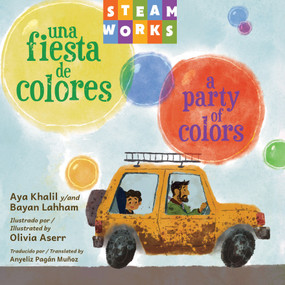 Una fiesta de colores / A Party of Colors (Spanish Edition) by Aya Khalil, Bayan Lahham, Olivia Aserr, Anyeliz Pagan Munoz, 9781623546908