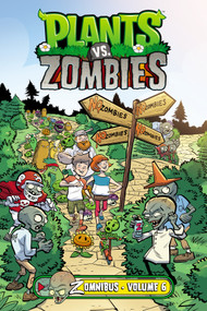 Plants vs. Zombies Zomnibus Volume 6 by Paul Tobin, Kieron Dwyer, Christianne Gillenardo-Goudreau, Jesse Hamm, 9781506753317