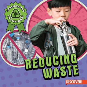 Reducing Waste by Sadie Silva, 9781978547766