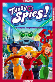 Totally Spies, Volume 1: Attack of the Giant Panda by Lou Allori, 9781427889515