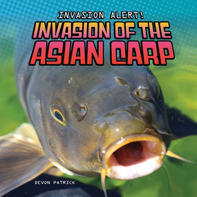 Invasion of the Asian Carp by Devon Patrick, 9781978548312