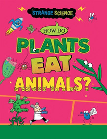 How Do Plants Eat Animals? by Anna Claybourne, Tim Wesson, 9781482478297