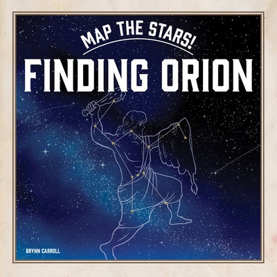 Finding Orion by Brynn Carroll, 9781482479195