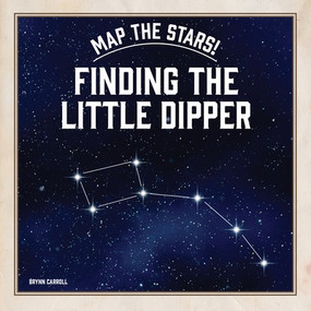 Finding the Little Dipper by Brynn Carroll, 9781482479287