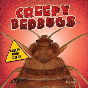 Creepy Bedbugs by Brynn Carroll, 9781482479300