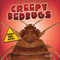 Creepy Bedbugs by Brynn Carroll, 9781482479300