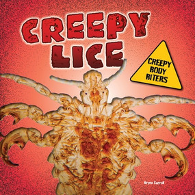 Creepy Lice by Brynn Carroll, 9781482479379