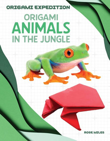 Origami Animals In the Jungle by Rose Miles, 9781482479904