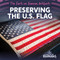 Preserving the U.S. Flag by Dwayne Hicks, 9781534553262