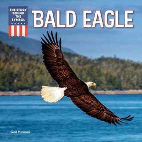 Bald Eagle by Gail Parman, 9781499458053