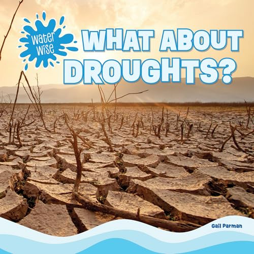 What About Droughts? by Gail Parman, 9781499458374