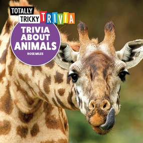 Trivia About Animals by Rose Miles, 9781499458411