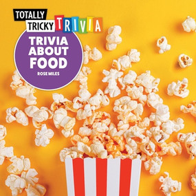 Trivia About Food by Rose Miles, 9781499458435