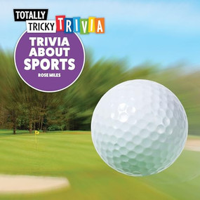 Trivia About Sports by Rose Miles, 9781499458503