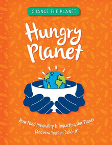 Hungry Planet by Anna Claybourne, 9781499459258