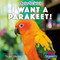 I Want a Parakeet! by Taylor Johnson, 9781499459852