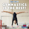 Gymnastics Is the Best! by Mason Collins, 9781538295137