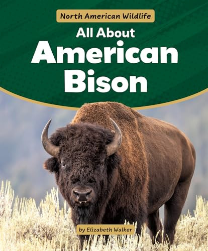 All About American Bison by Elizabeth Walker, 9781538295793