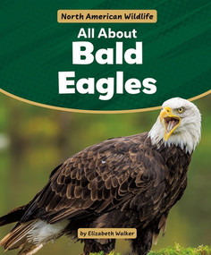 All About Bald Eagles by Elizabeth Walker, 9781538295847