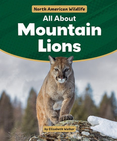 All About Mountain Lions by Elizabeth Walker, 9781538295908