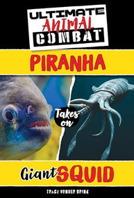 Piranha Takes On Giant Squid by Tracy Vonder Brink, 9781538296424