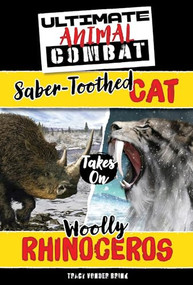 Saber-Toothed Cat Takes On Woolly Rhinoceros by Tracy Vonder Brink, 9781538296455